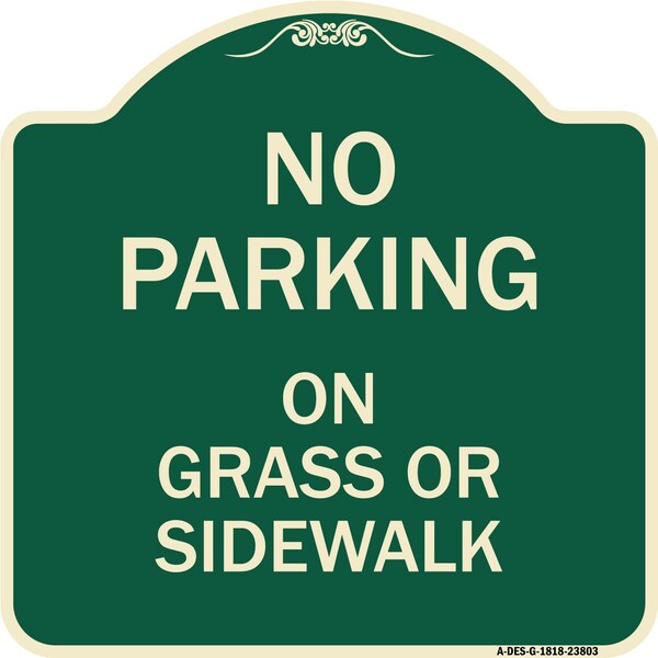 Signmission No Parking on Grass or Sidewalk Heavy-Gauge Aluminum Architectural Sign, 18" x 18", G-1818-23803 A-DES-G-1818-23803 - main